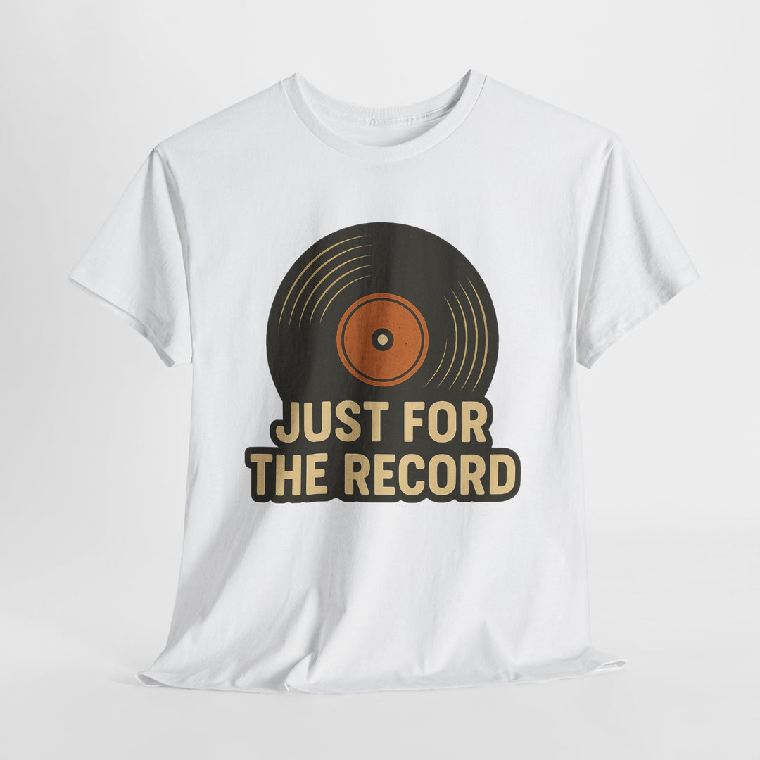 Buy “Just for the Record” Retro Vinyl Tee — Nostalgic, Comfy, and Full of Groove | Trendy, Comfortable & Affordable Online