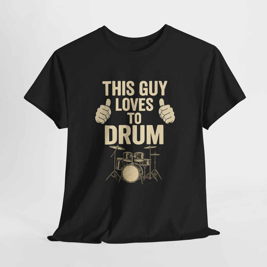 Buy “This Guy Loves to Drum” Unisex Tee — Energetic, Comfy, and Perfectly on Beat | Trendy, Comfortable & Affordable Online